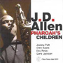 J.D. Allen - Pharoah's Children